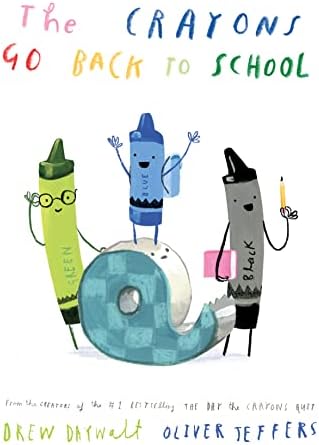 The Crayons Go Back to School: The funny new illustrated picture book for children, from the creators of the #1 bestselling The Day the Crayons Quit