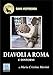 Diavoli A Roma E Dintorni - 3