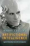 Artifictional Intelligence: Against Humanity's Surrender to Computers