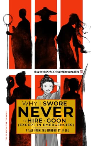 Why I Swore to Never Hire a Goon (Except in Emergencies) (Tales from the Jianghu)