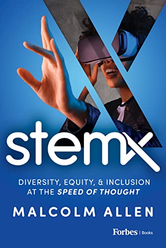 Stem X: Diversity, Equity & Inclusion At The Speed Of Thought #TOP24