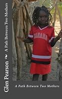 A Path Between Two Mothers 1466302909 Book Cover