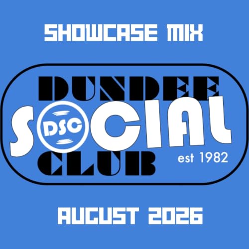 Dundee Social Club Showcase Mix