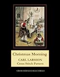  Christmas Morning: Carl Larsson Cross Stitch Pattern