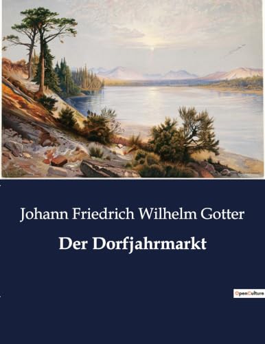 Der Dorfjahrmarkt: Ein Dorf im Bann des Jahrmarkts: Tradition trifft auf Wandel (German Edition)