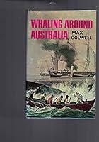 Whaling around Australia B0006BZYU4 Book Cover