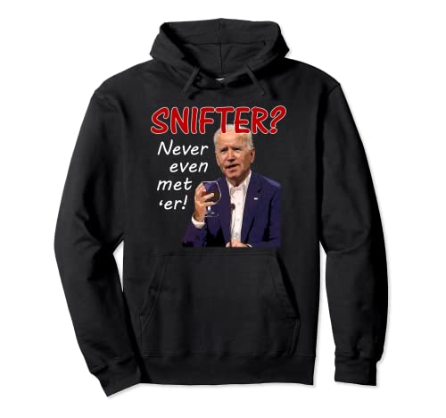 Divertido regalo de Biden Snifter Never Met Er Sudadera con Capucha