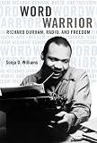 Word Warrior: Richard Durham, Radio, and Freedom
