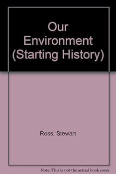 Hardcover Starting History: Our Environment (Starting History) Book