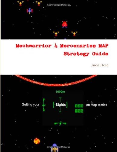 Mechwarrior 4 Mercenaries Map Strategy Guide