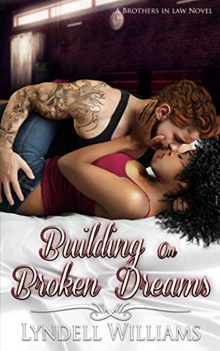 Building on Broken Dreams: BWWM Romantic Suspense (Brothers in Law)