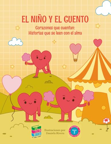 El Nino y El Cuento: Corazones que cuentan: Historias que se leen con el alma