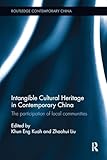 Intangible Cultural Heritage in Contemporary China (Routledge Contemporary China Series)