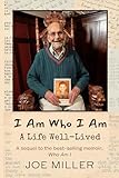 I Am Who I Am: A Life Well-Lived