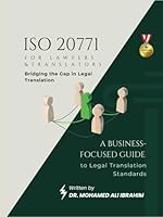 ISO 20771 for Lawyers & Translators Bridging the Gap in Legal Translation: A Business-Focused Guide to Legal Translation Standards B0F5MF28FX Book Cover