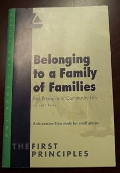 Paperback Belonging to a Family of Families, First Principles of Community Life , Series 1 Book 2, The First Principles (Series 1, Book 2) Book
