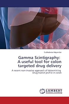 Paperback Gamma Scintigraphy: A useful tool for colon targeted drug delivery Book