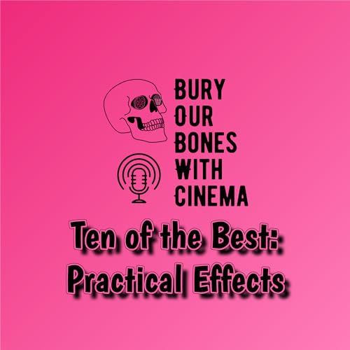 Ten of the Best: Practical Effects