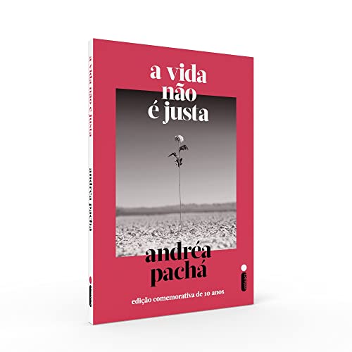 A vida não é justa: Edição comemorativa de 10 anos