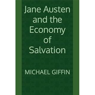 Jane Austen and the Economy of Salvation Audiobook By Michael Giffin cover art