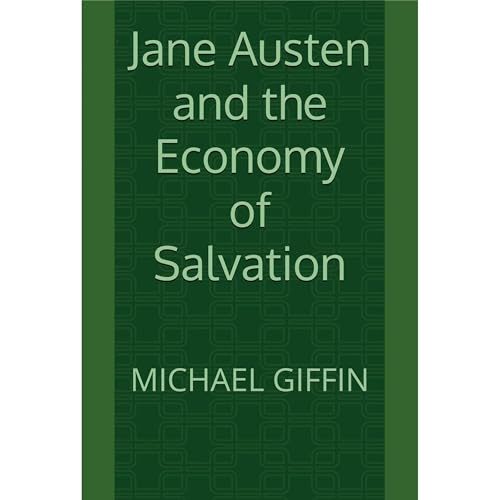 Jane Austen and the Economy of Salvation - Michael Giffin episode artwork