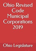Ohio Revised Code Municipal Corporations 2019 1070641510 Book Cover