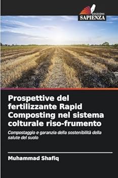 Paperback Prospettive del fertilizzante Rapid Composting nel sistema colturale riso-frumento [Italian] Book