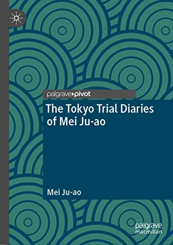 The Tokyo Trial Diaries of Mei Ju-ao (English Edition)