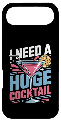 I Need A Huge Coctail Funny Adult Humor Funny Drinking Quote X}zP[X iPhone Air p