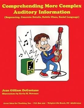 Paperback Comprehending More Complex Auditory Information: Sequencing, Concrete Details, Subtle Clues, Social Language, Grades 3-7 Book