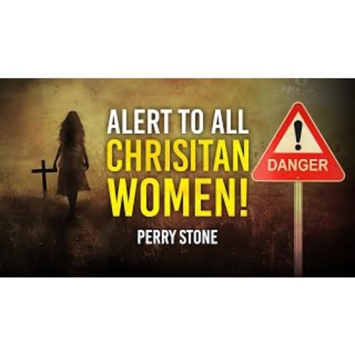 Perry Stone - DANGER: Alert To ALL Christian Women