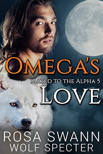 Omega's Love (Mated to the Alpha 5): Mpreg Gay M/M Shifter Romance