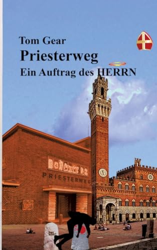 Priesterweg: Ein Auftrag des HERRN (German Edition)