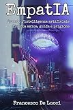 EmpatIA - Come un’app può cambiare la tua vita: Quando...