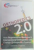 Orthopedics 2.0 – How Regenerative Medicine and Interventional Orthopedics will Change Everything B07YXL2PY6 Book Cover