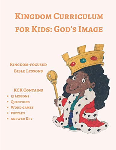 Kingdom Curriculum for Kids 3: God's Image B08BW5Y3DM Book Cover