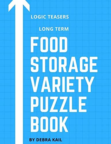 Logic Teasers Long Term Food Storage: Variety Puzzle Book (Volume 2)