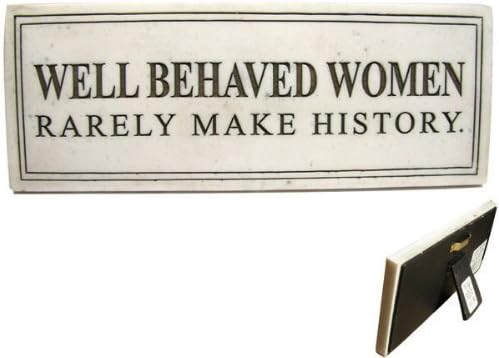 TG,LLC Señal de placa de mármol de Treasure Gurus Well Behaved Women Rarely Make History