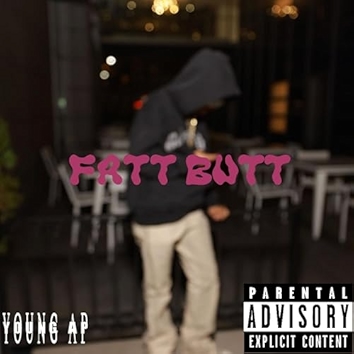 FATT BUTT [Explicit]