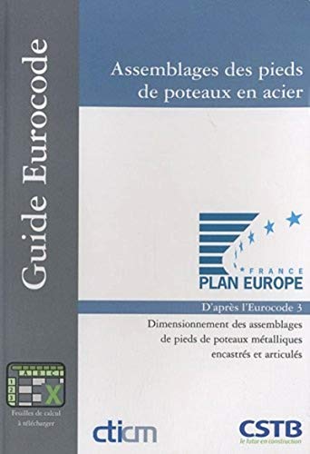 Assemblages des pieds de poteaux en acier: Dimensionnement des assemblages de pieds de poteaux métalliques encastrés et articulés.D'après l'Eurocode 3. Feuilles de calcul à télécharger.