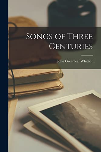 Songs of Three Centuries