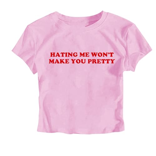 Hating Me Won't Make You Pretty Cropped T-Shirt Y2k Crop
