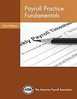2014 Payroll Practice Fundamentals 1934951706 Book Cover