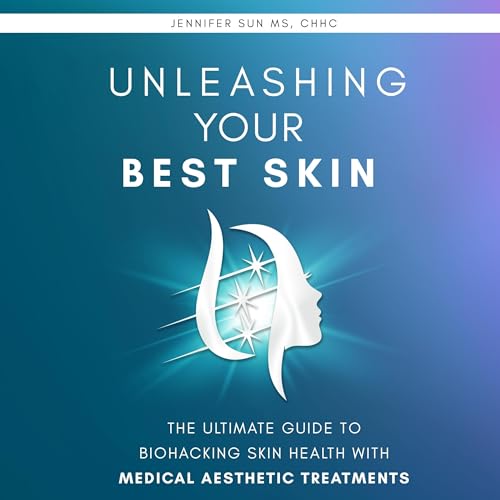 Unleashing Your Best Skin by Jennifer Sun episode artwork