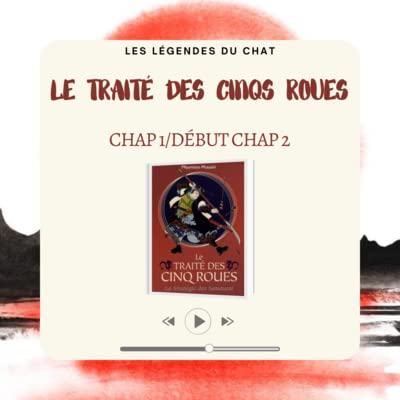 Le Trait&eacute; des Cinq Roues (Gorin-no-sho) Chap 1 et d&eacute;but du Chap 2 - Miyamoto Musashi - Livre audio Fran&ccedil;ais