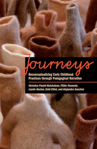 Journeys: Reconceptualizing Early Childhood Practices Through Pedagogical Narration