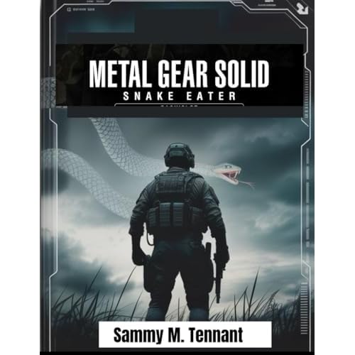 METAL GEAR SOLID Δ: SNAKE EATER: The Complete Game Guide to Stealth, Survival, and 100% Mastery