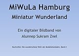  Modelleisenbahn Miniatur Wunderland Hamburg (MiWuLa) (Die wunderschöne Welt der Modelleisenbahn 2)