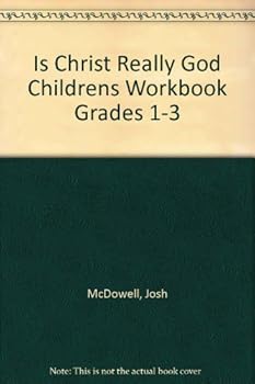 Paperback Is Christ Really God Childrens Workbook Grades 1-3 Book
