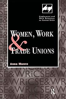 Women, Work and Trade Unions (Routledge Studies in Employment and Work Relations in Context)